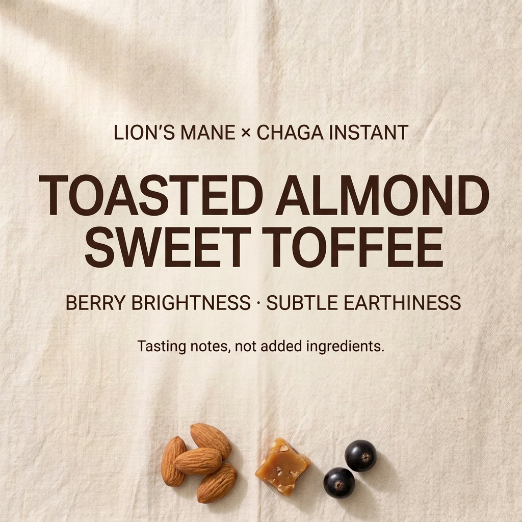 Lion’s Mane x Chaga Instant tasting notes: toasted almond, sweet toffee, berry brightness and subtle earthiness. Tasting notes, not added ingredients.