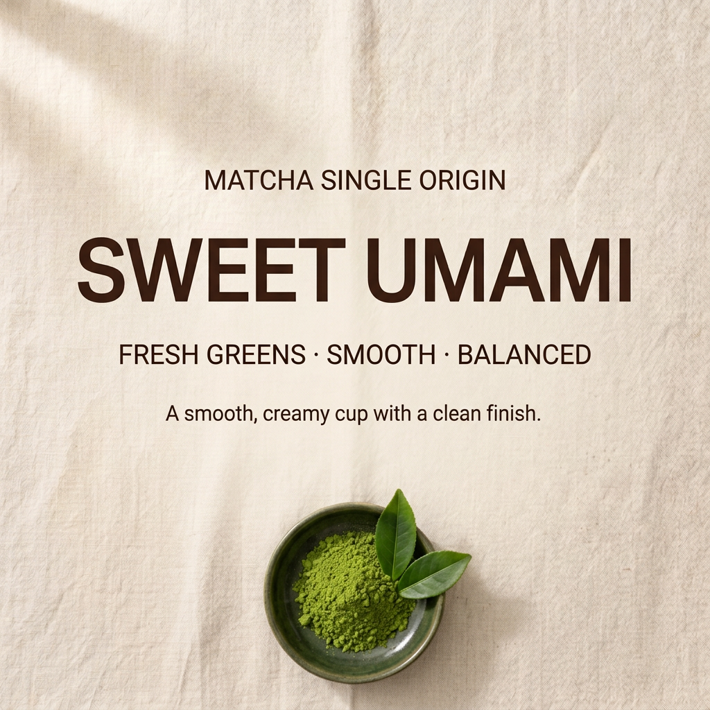 Matcha Single Origin tasting profile: sweet umami, fresh greens, smooth and balanced.