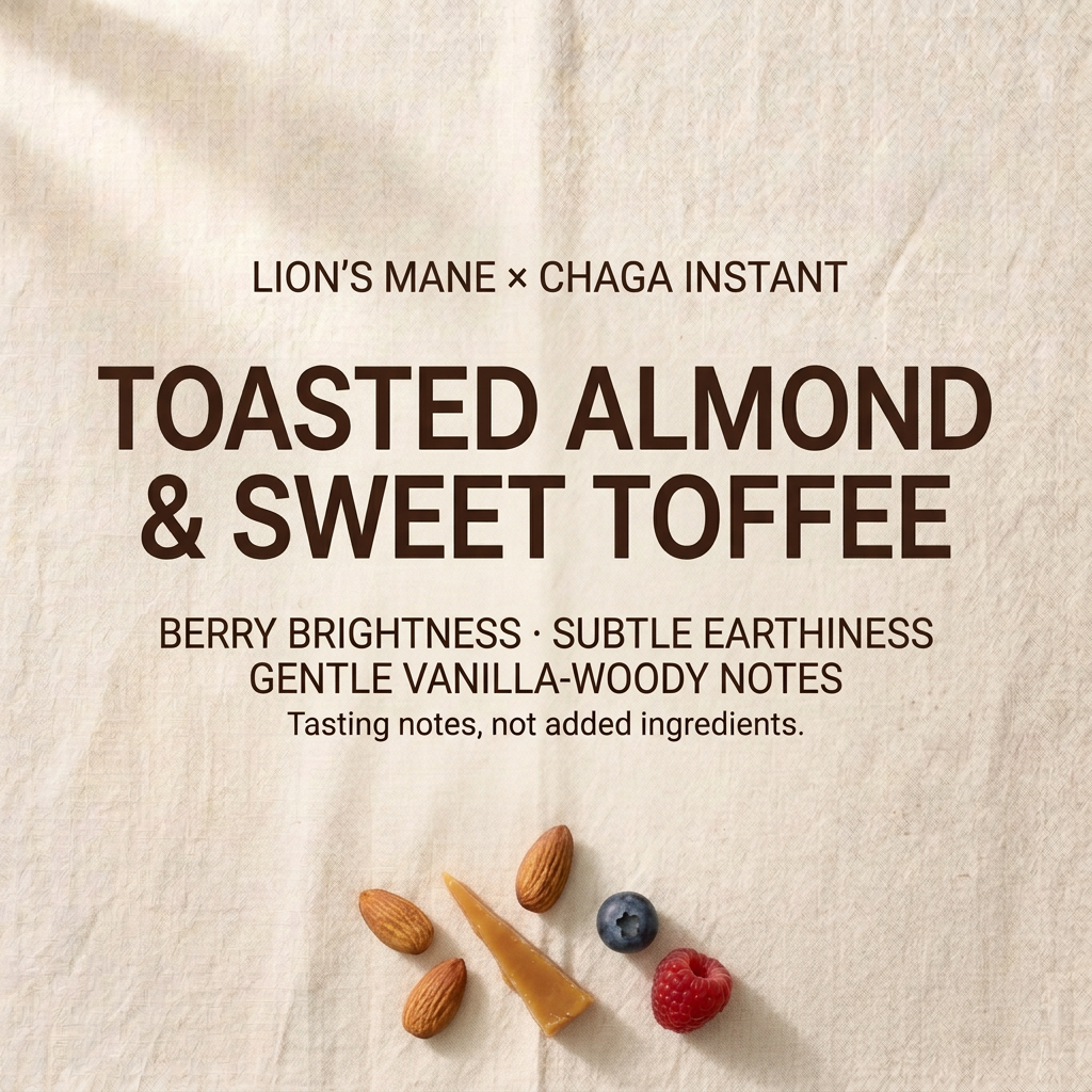 Lion’s Mane × Chaga Instant tasting notes: toasted almond, sweet toffee, berry brightness, subtle earthiness and gentle vanilla-woody notes. Tasting notes, not added ingredients.